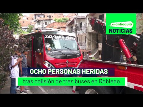Ocho personas heridas tras colisión de tres buses en Robledo - Teleantioquia Noticias