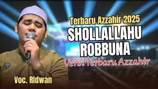 Download lagu SHOLLALLAHU ROBBUNA ALA NURIL MUBIN | VERSI TERBARU AZZAHIR 2025 | FULL LIRIK ARAB mp3