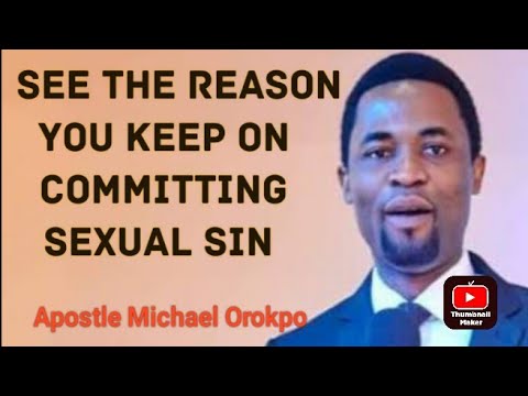 See why satan always want you to commit sexual sin || Apostle Michael Orokpo