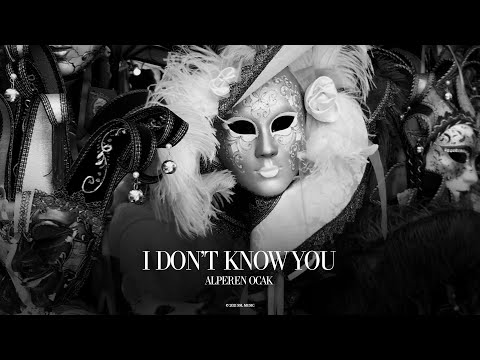 Alperen Ocak - I Don't Know You