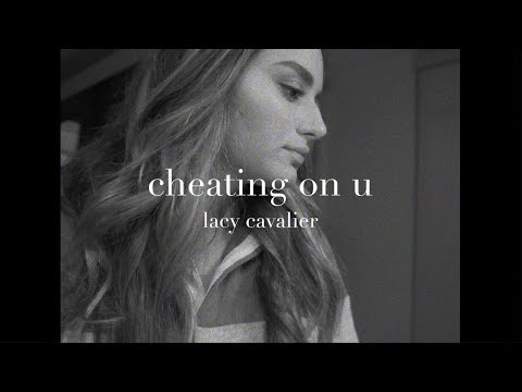 Cheating On U - Lacy Cavalier (Lyric Video)