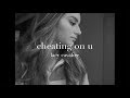 Lacy Cavalier - Cheating On U (Lyric Video)