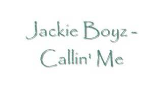 Jackie Boyz - Callin' Me