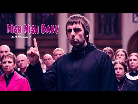 Laim Gallagher | Nish Nish Baby