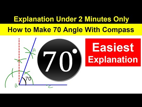 How to construct angle of 70 Degree Easiest Explanation under 2 Minutes