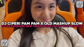 Download lagu DJ CIPERI PAM PAM X OLD MASHUP SLOW STYLE KONDANG COCOK BUAT NYANTAI VIRAL TIKTOK TERBARU 2025 !!! mp3