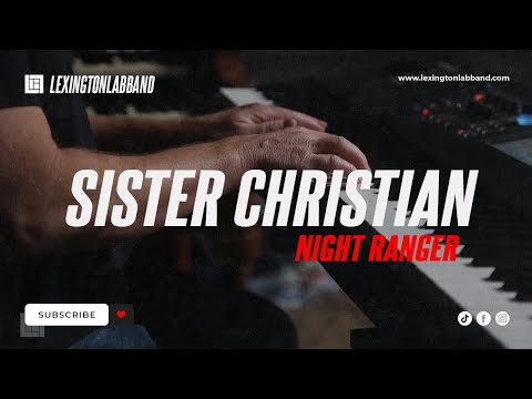 Sister Christian (Night Ranger) | Lexington Lab Band