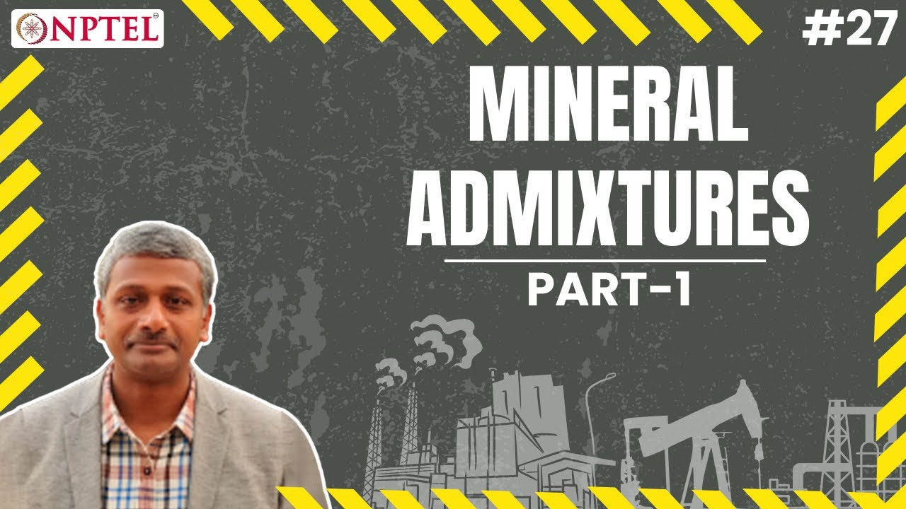 #27 Mineral Admixtures | Introduction | Admixtures & Special Concretes