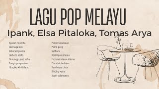 Download lagu Kumpulan lagu pop melayu, Thomas arya, Ipank, Elsa Pitaloka, dan Yelse  mp3
