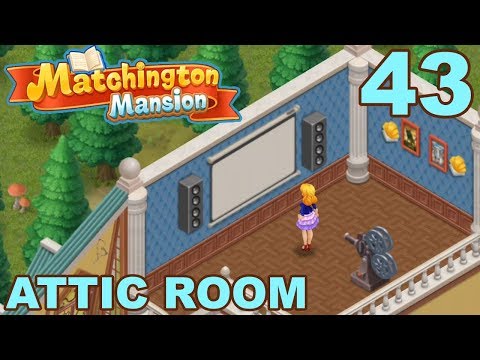 MATCHINGTON MANSION - STORY WALKTHROUGH - ATTIC ROOM - PART 43 GAMEPLAY