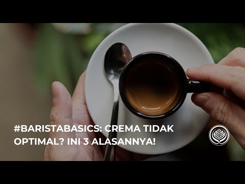 #BaristaBasics: Crema Espresso Tidak Optimal? Ini 3 Alasannya!