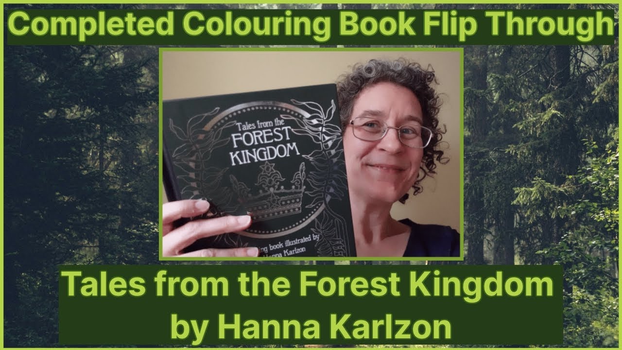 Completed Adult Colouring Book Flip Through - Tales from the Forest Kingdom by Hanna Karlzon