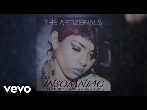The Artizonals - Insomniac (Audio) ft. Mickey Shiloh and Aynzli Jones