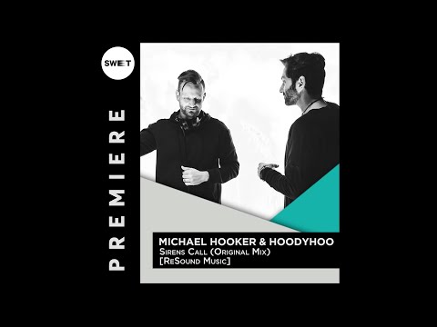PREMIERE : Michael Hooker & HoodyHoo - Sirens Call  (Original Mix) [Re:Sound]