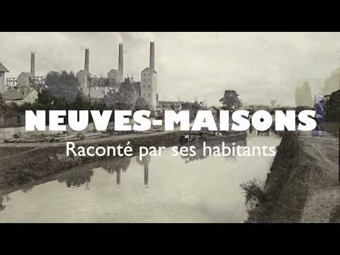 2019 - Bande annonce du film Neuves-Maisons d'hier à aujourd'hui