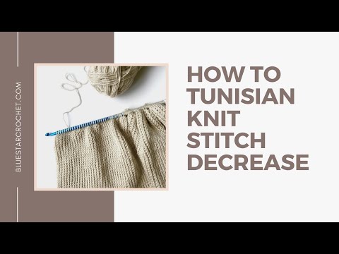 Tunisian Knit Stitch Decrease