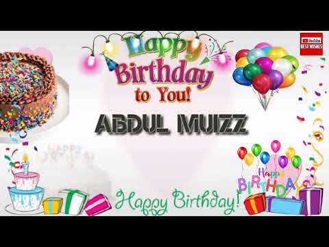 Happy Birthday ABDUL MUIZZ _||_ Birthday Song_||_Best_Wishes_||
