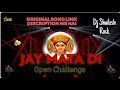 Open Challenge Jay Mata Di 2024 Hard Bass Vibrate Remix Dj Shailesh Rock Navratri Dj Sarzan