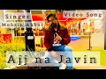 Mohsin Abbas - Ajj na Javin (Official Video)