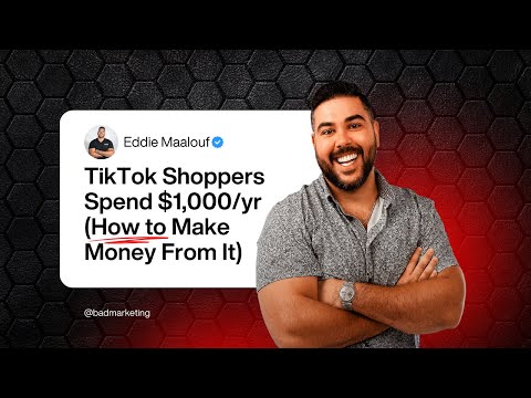 How to Profit From TikTok Shoppers Spending $1,000/Year (Eddie Maalouf)