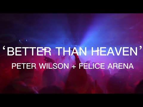 Peter Wilson & Felice Arena: Better Than Heaven (short teaser)