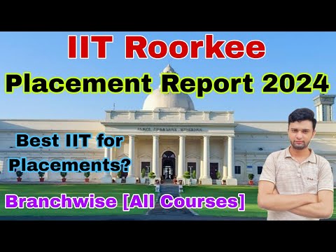 IIT Roorkee: Fees, Admission 2026, Courses, Cutoff, Ranking, Placement