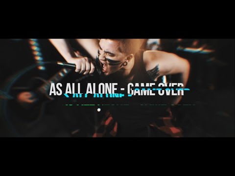 As All Alone - Game Over [OFFICIAL MUSIC VIDEO]
