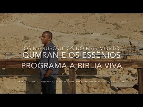 Programa A B&iacute;blia Viva - Qumran, os Manuscritos do Mar Morto