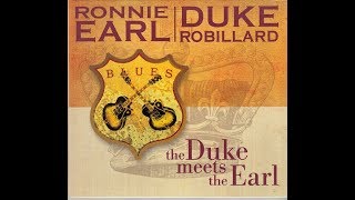What Have I Done Wrong - Ronnie Earl | Duke Robillard