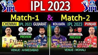 IPL 2023 1st & 2nd Match | CSK Vs GT Match-1 | KKR VS PBKS Match-2 | Date, Time, Venue & Playing 11