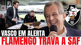 GUERRA NOS BASTIDORES? FLAMENGO tenta impedir venda da SAF do VASCO | notícias do Vasco