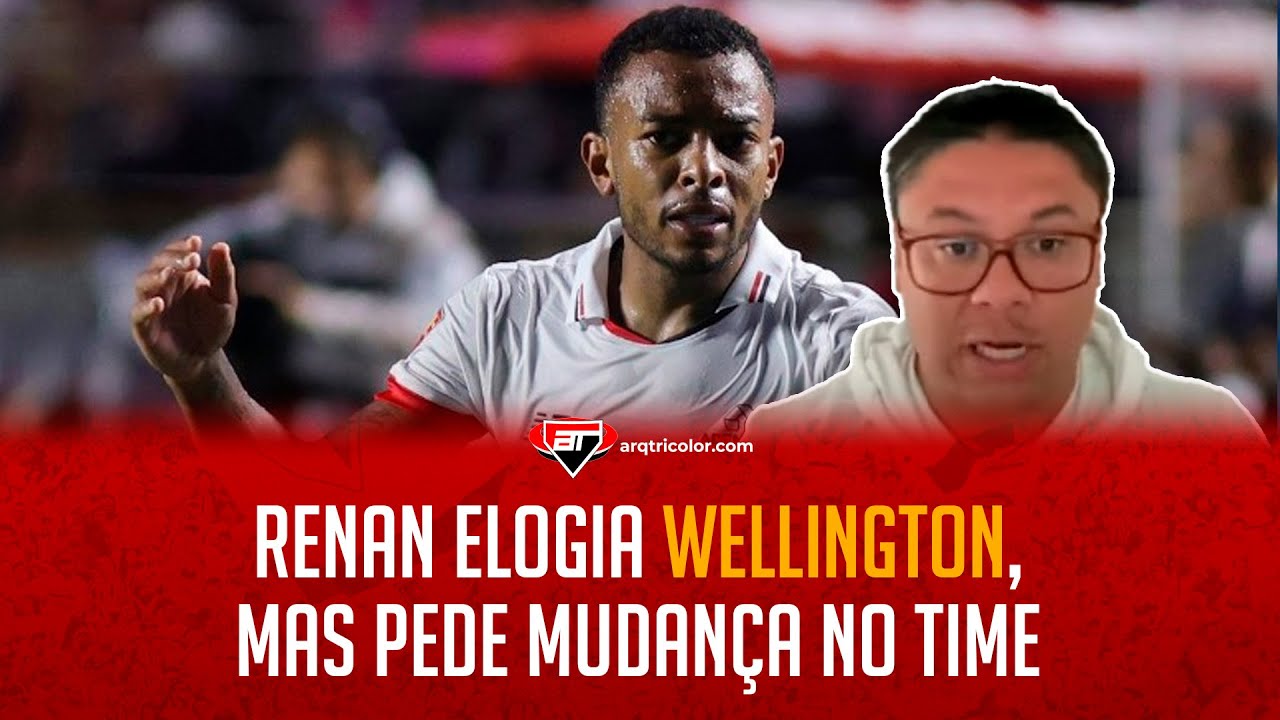 "Wellington foi HOMEM pra c..." Renan ELOGIA Wellington, mas pede Jamal Lewis no time titular