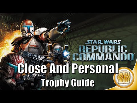 Star Wars Republic Commando - Close And Personal Trophy Guide (Republic Commando Close And Personal)