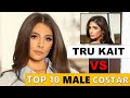 Tru Kait Vs Top 10 Male Costar