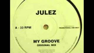 Julez - My Groove (Distortion Mix)