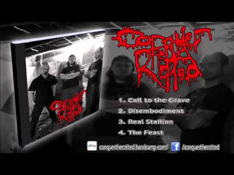 Conquer The Rotted - Demo​-​lition (FULL DEMO 2015/HD)