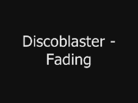 Discoblaster - Fading