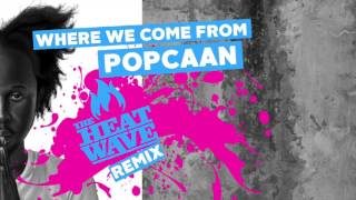 Popcaan - Where We Come From (The Heatwave Remix)