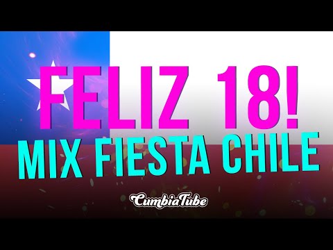 Feliz 18! (Mix Fiesta Chile) 🇨🇱 | Cumbia Tube
