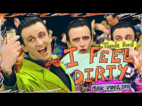 Tomás Ford - I Feel Dirty