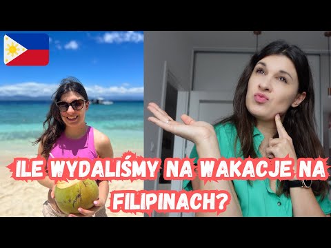 ILE WYDALIŚMY NA WAKACJE NA FILIPINACH? | CO WARTO TAM ZOBACZYĆ?