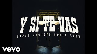 Y SI TE VAS Lyrics English Translation