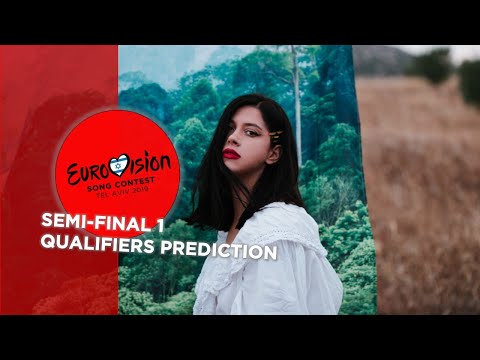 EUROVISION 2019: SEMI-FINAL 1 QUALIFIERS PREDICTION (10 Qualifiers)