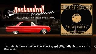 Sam Cooke - Everybody Loves to Cha Cha Cha (1959) - Digitally Remastered 2012