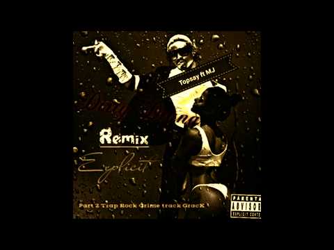 Topsay ft. MJ -  Dirty Diana PART 2. TRAP ROCK