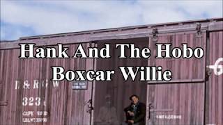 Hank And The Hobo Boxcar Willie with Lyrics