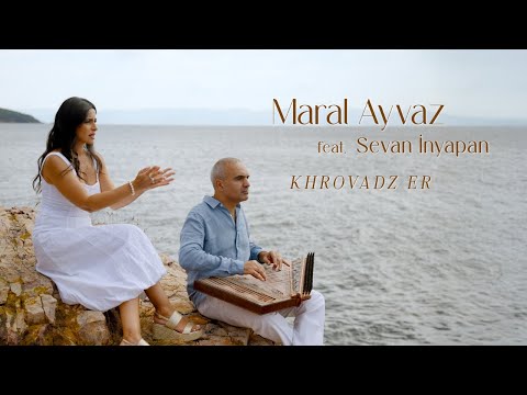 Maral Ayvaz feat. Sevan İnyapan  -  Khrovadz Er | Խռոված Էր