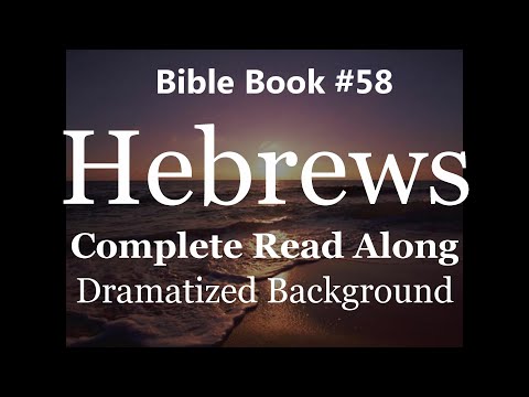 Bible Book 58. Hebrews Complete - King James 1611 KJV Read Along - Diverse Readers Dramatized Theme