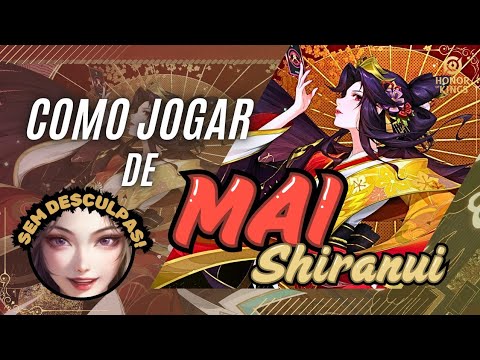 COMO JOGAR DE MAI SHIRANUI ! | Honor of kings