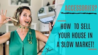 How To Sell Your House In A Slow Market